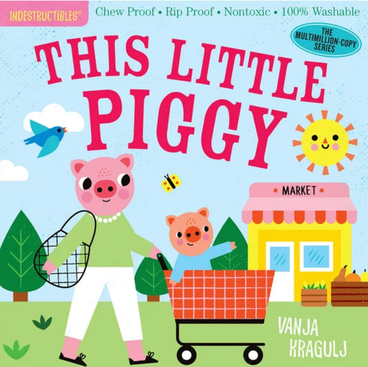 This Little Piggy - Indestructible Book