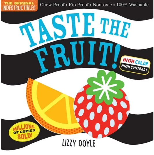 Taste The Fruit - Indestructible Book